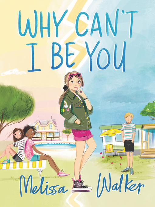 Title details for Why Can't I Be You by Melissa Walker - Available